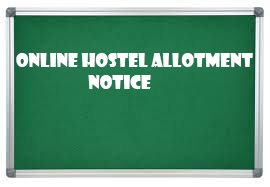 ONLINE HOSTEL ALLOTMENT NOTICE